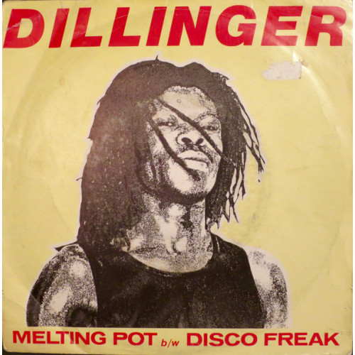 Dillinger - Melting Pot / Disco Freak, 7"