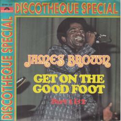 James Brown - Get On The Good Foot, 7"