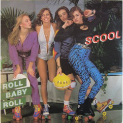 Scool - Roll Baby Roll, 7"