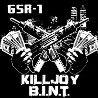 Killjoy / B.I.N.T. - GSR-1, 7"