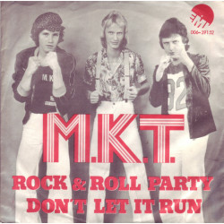 M.K.T. - Rock & Roll Party / Don't Let It Run, 7"