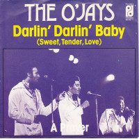 O'Jays - Darlin' Darlin' Baby (Sweet, Tender, Love), 7"