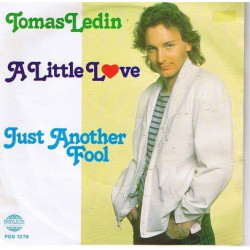 Tomas Ledin - A Little Love, 7"