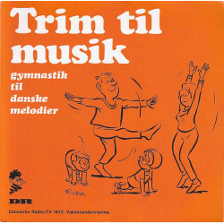 Max Leths Kvartet, Birgit Trier Frederiksen, Ole Rasch - Trim Til Musik - Gymnastik Til Danske Melodier, 7", EP