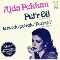 Ajda Pekkan - Pet'r Oil / Le Roi du Petrole "Pet'r Oil", 7"