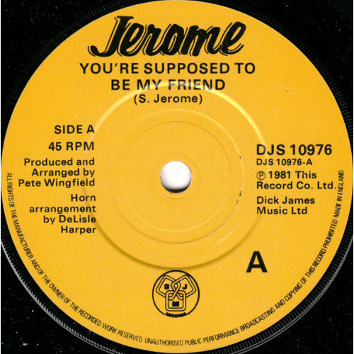 Jerome - You're Supposed To Be My Friend, 7"