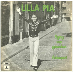 Ulla Pia - Syng Om Glæden, 7"