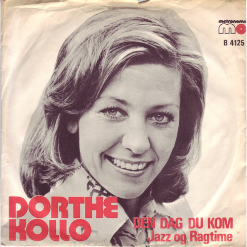 Dorthe Kollo - Den Dag Du Kom, 7"