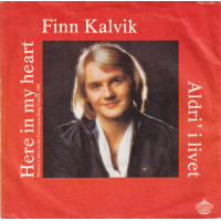 Finn Kalvik - Here In My Heart - Aldri I Livet, 7"