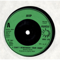 Jeep - I Can't Remember Your Name, 7"