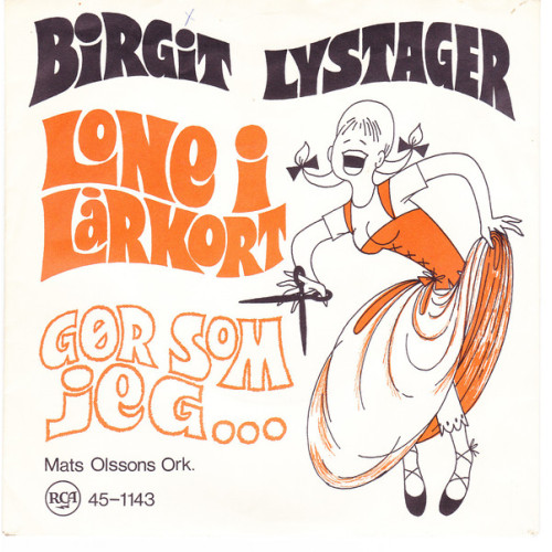 Birgit Lystager - Lone I Lårkort / Gør Som Jeg..., 7"