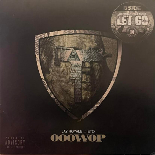 Jay Royale, Lil' Eto & Twin Gambino - Ooowop / The Let Go, 7"