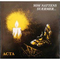 Acta - Som Nattens Sværmer, 7"