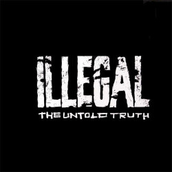 Illegal - The Untold Truth, CD