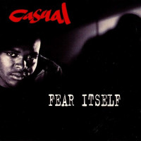 Casual - Fear Itself, CD