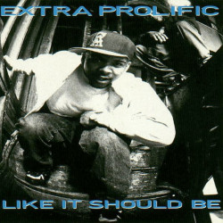 Extra Prolific - Like It Should Be, CD