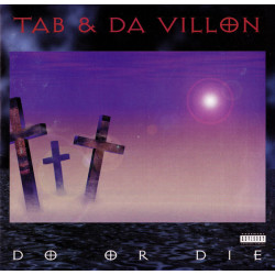 Tab & Da Villon - Do Or Die, CD