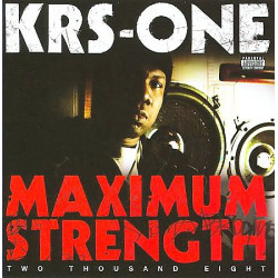 KRS-One - Maximum Strength (Two Thousand Eight), CD