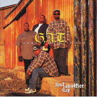 G.A.T. Gangstas & Thugs - Just Another Day, CD