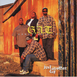 G.A.T. Gangstas & Thugs - Just Another Day, CD