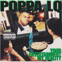 Poppa LQ - Your Entertainment, My Reality, CD, Promo