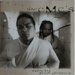 The CMC's - Everyday Death Sentence, CD