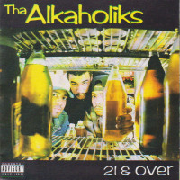 Tha Alkaholiks - 21 & Over, CD