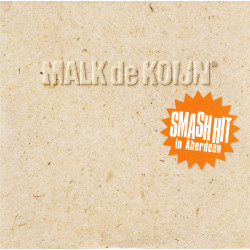 Malk De Koijn - Smash Hit In Aberdeen, 2xLP, Reissue