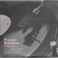 Frankie Knuckles - Choice - A Collection Of Classics, 4xLP