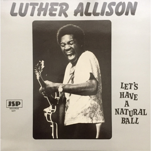 Luther Allison - Let's Have A Natural Ball, LP