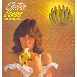 Electric Banana - The Seventies, LP