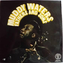 Muddy Waters - Fathers And Sons, 2xLP