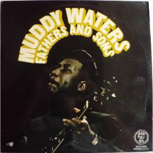 Muddy Waters - Fathers And Sons, 2xLP