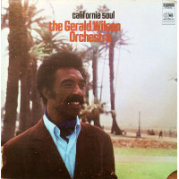 The Gerald Wilson Orchestra - California Soul, LP