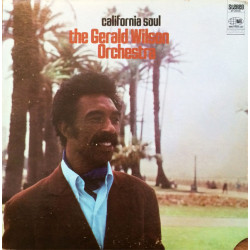 The Gerald Wilson Orchestra - California Soul, LP