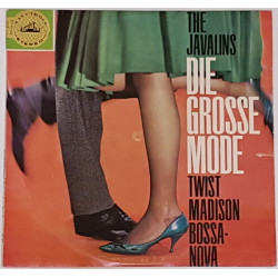 The Javalins, The Madison Playboys, The Bossa Nova Cats - Die Grosse Mode, LP