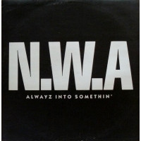 N.W.A. - Alwayz Into Somethin', 12"