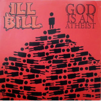 Ill Bill - God Is An Atheist, 12"