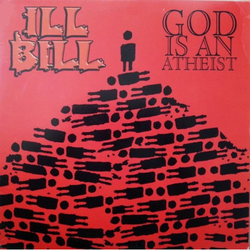 Ill Bill - God Is An Atheist, 12"