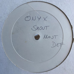 Onyx - Shout (Remix) / Most Def, 12"