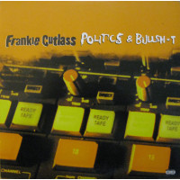 Frankie Cutlass - Politics & Bullsh*t, LP