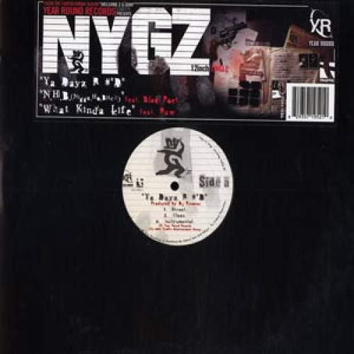 NYG'z - Ya Dayz R #'d / N.H.B. / What Kinda Life, 12"