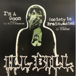 Ill Bill - I'm A Goon / Society Is Brainwashed, 12"