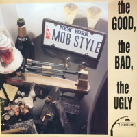 Mob Style - The Good, The Bad, The Ugly, LP