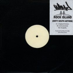 Why-D - Rock Island (Dirty South Anthem), 12"