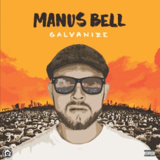 Manus Bell - Galvanize, LP