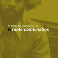 Roots Combination - Hi Fidelity Dub Sessions Presents Roots Combination, 3xLP