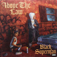 Above The Law - Black Superman, 12"
