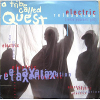 A Tribe Called Quest - Electric Relaxation (Relax Yourself Girl), 12"