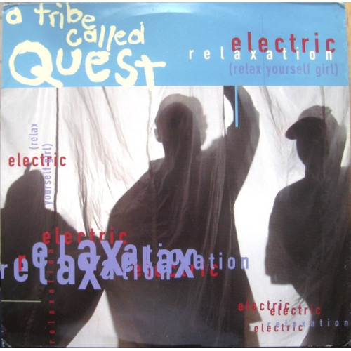 A Tribe Called Quest - Electric Relaxation (Relax Yourself Girl), 12"